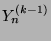$ Y_{n}^{(k-1)}$