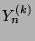 $ Y_{n}^{(k)}$