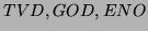 $ TVD,GOD,ENO$