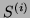 $ S^{(i)}$