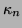 $ \kappa_{n}$
