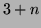$ 3+n$