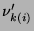 $ \nu_{k(i)}^{\prime}$