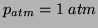 $ p_{atm}=1\;atm$