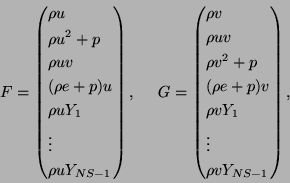 \begin{equation*}F=\left(
\begin{split}
&\rho u\\
&\rho u^{2}+p\\
&\rho ...
...1}\\
&\vdots \\
&\rho v Y_{NS-1}\\
\end{split}
\right),\end{equation*}