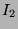 $ I_{2}$